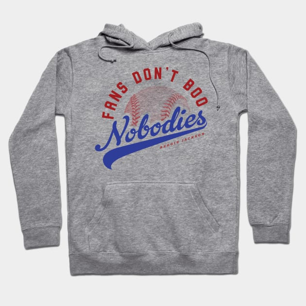 Fans Don't Boo Nobodies Hoodie by MindsparkCreative